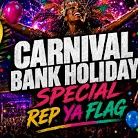 Carnival Bank Holiday Special - Rep Ya Flag