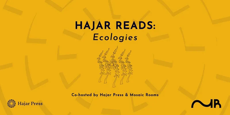 Hajar Reads: Ecologies