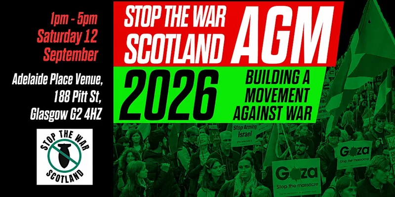 Stop The War Scotland AGM 2026