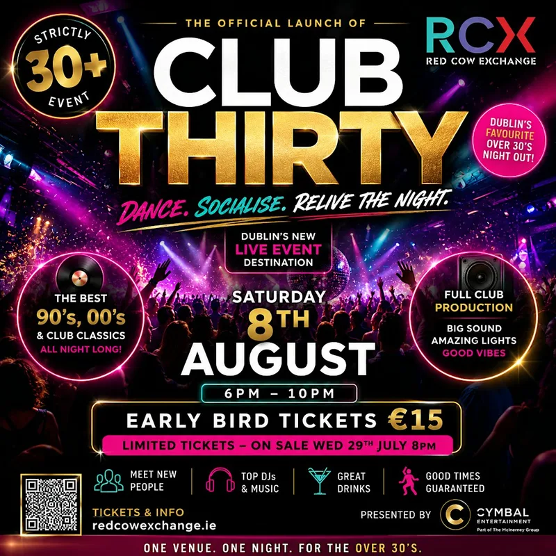Club 30 - Launch Night - 8th of August - Red Cow Exchange