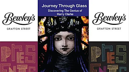 Journey Through Glass: Discovering the Genius of Harry Clarke- Film Premier