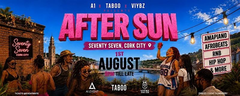 After Sun Summer Party with A1 Event x Taboo Cork x Viybz Afro Jam