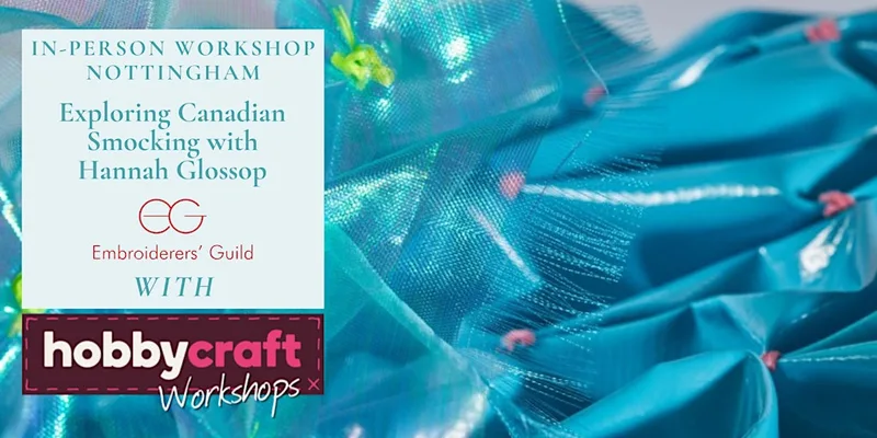 In Person Workshop: Exploring Canadian Smocking (Nottingham)