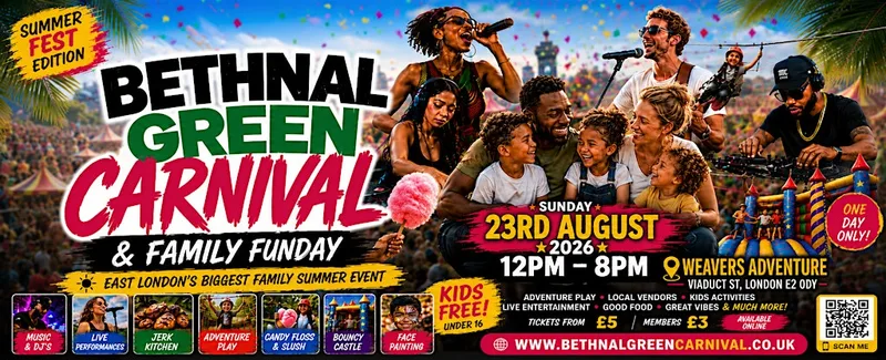 BETHNAL GREEN CARNIVAL & FAMILY FUNDAY - Music, Stalls, Kids Activities
