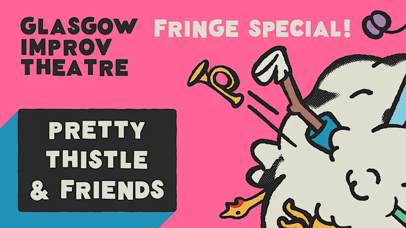 Pretty Thistle & Friends FRINGE SPECIAL (18th Aug)