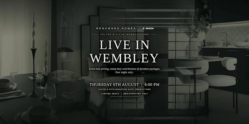Own in Wembley Park: Exclusive Buyer Evening at Fulton & Fifth