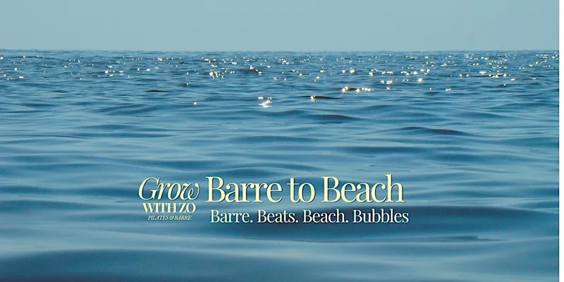 Barre to Beach - Grow with Zo