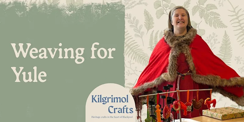Kilgrimol: Weaving for Yule