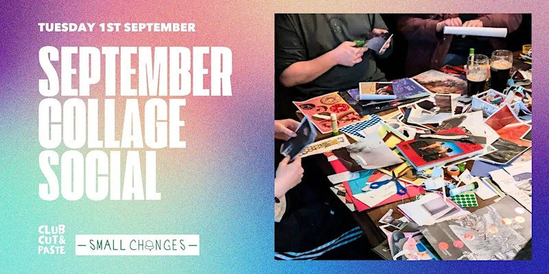 September Collage Social at Small Changes, Inchicore