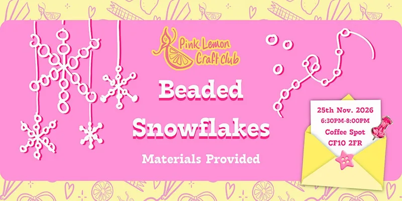 Beaded Snowflake Making with Pink Lemon Craft Club