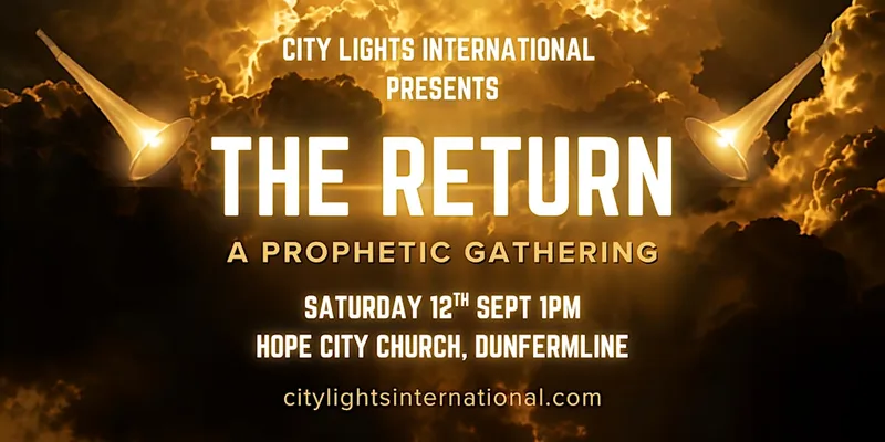 The Return - A Prophetic Gathering