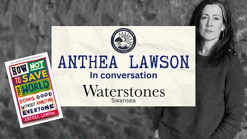 How Not to Save the World - Anthea Lawson in conversation