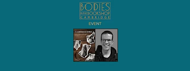 Cambridgeshire: Conversations About Ghosts with Will Russell
