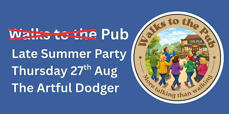 Walks to the Pub - Late Summer Social