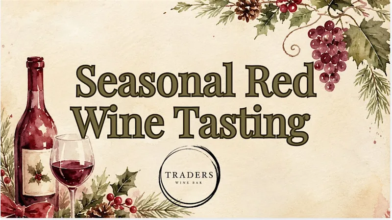 Seasonal Red Wine Tasting at Traders Wine Bar