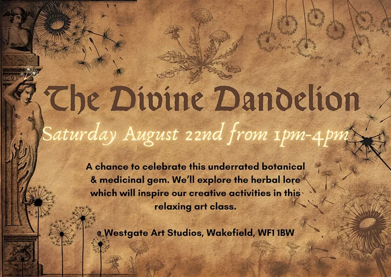 The Divine Dandelion- A Creative Workshop