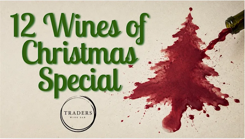12 Wines of Christmas Special at Traders Wine Bar