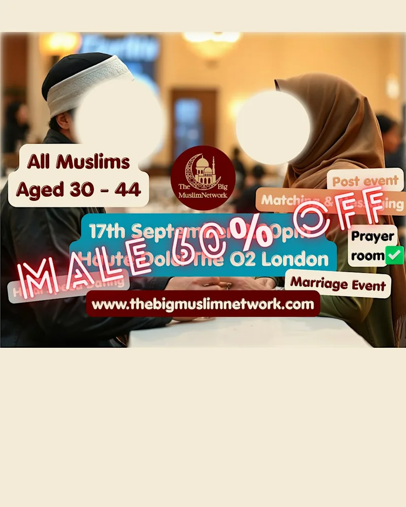 London O2 Muslim Marriage Event: All Muslims Age 30 - 44