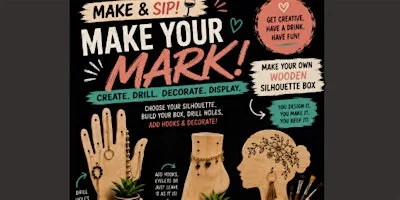 MAKE & SIP! — Make Your Own Wooden Silhouette Box