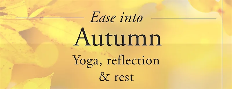 Ease into autumn