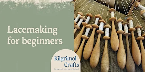 Kilgrimol Crafts: Lacemaking for Beginners