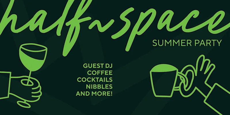 Half~space (late) summer party