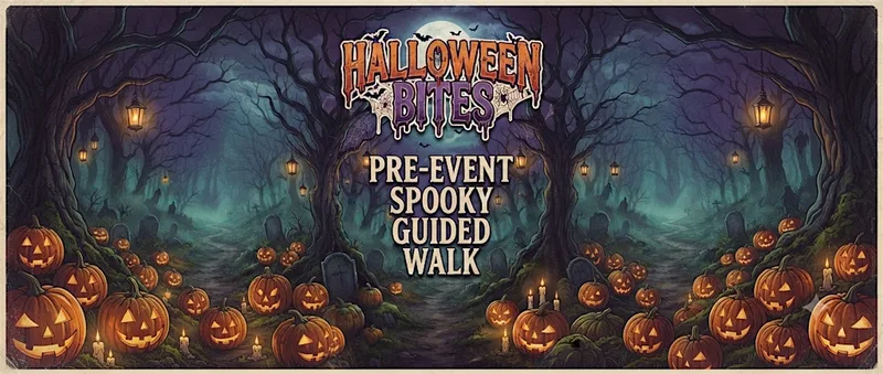 Halloween Bites - Pre-Event Spooky Guided Walk