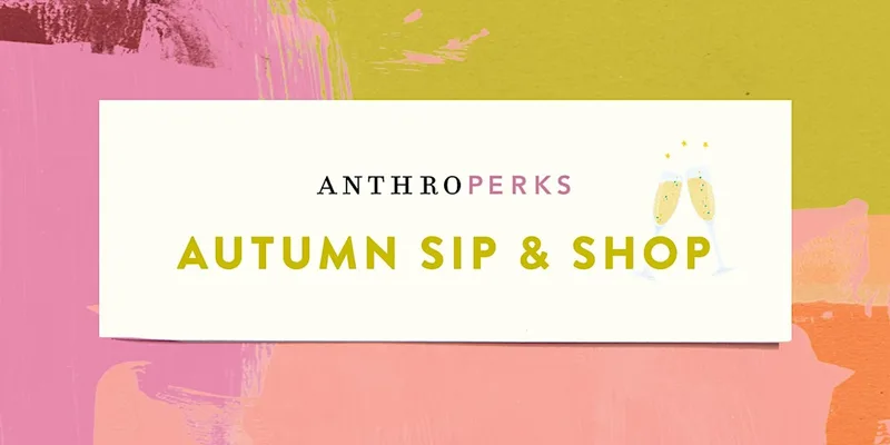 Autumn Sip & Shop - Anthropologie Cambridge