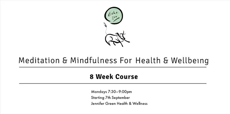 Meditation & Mindfulness for Health & Wellbeing – 8 Week Course