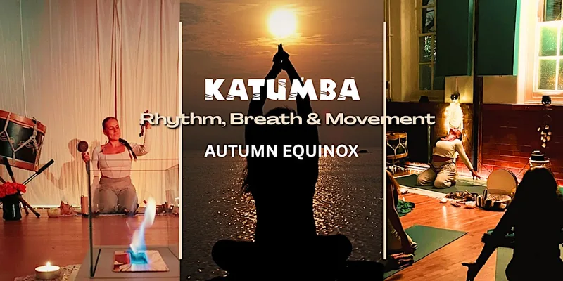 Katumba Rhythm, Breath & Movement Workshop Autumn Equinox