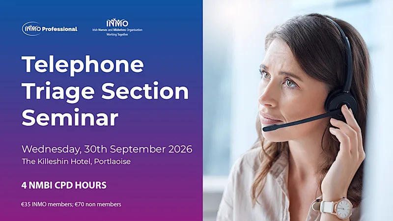 INMO Telephone Triage Nurses Section Seminar