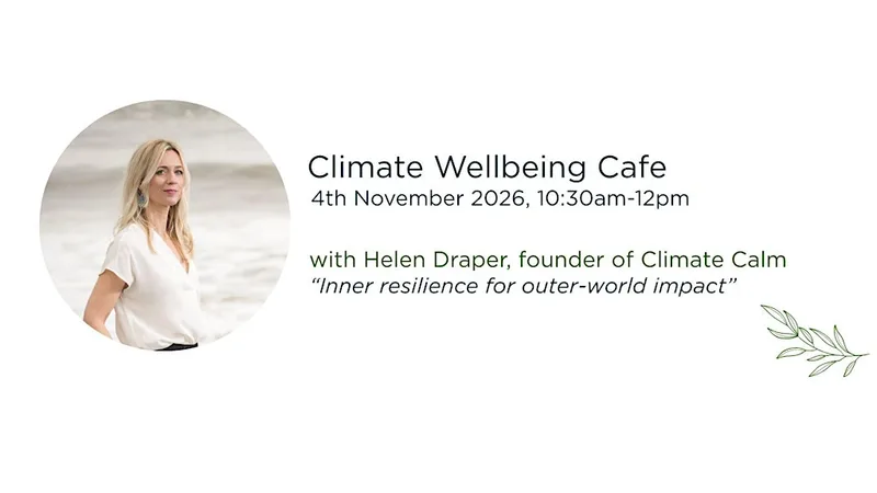 Climate Wellbeing Cafe with Helen Draper