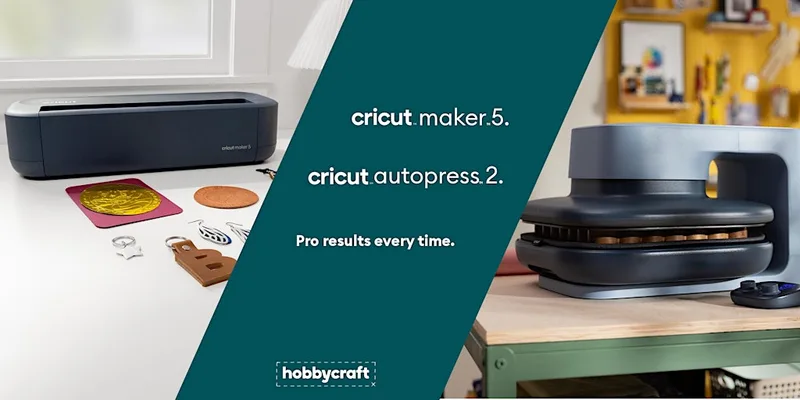 CARDIFF Hobbycraft - Cricut™ Maker™ 5 + Cricut AutoPress™ 2 Tour