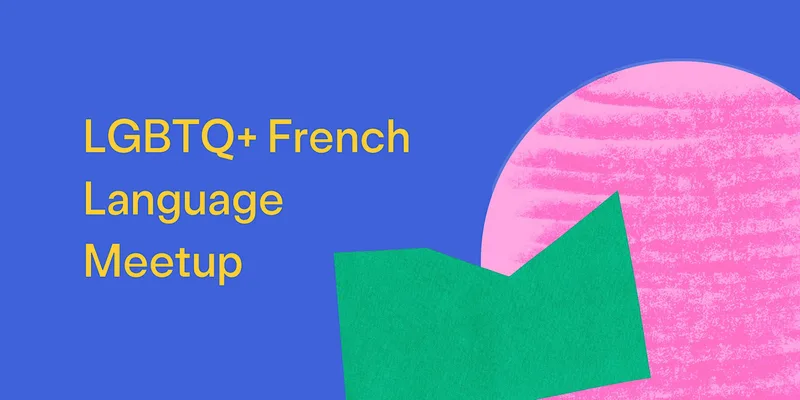 LGBTQ+ French Language Meetup