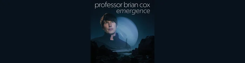 Professor Brian Cox: Emergence