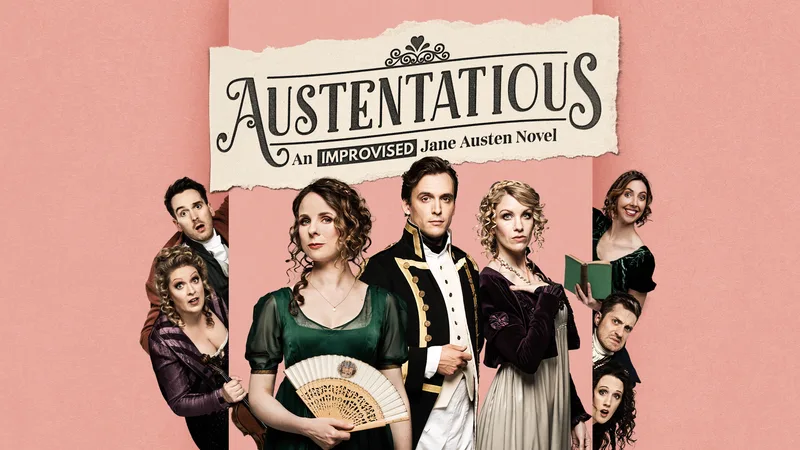 Austentatious: An Improvised Jane Austen Novel