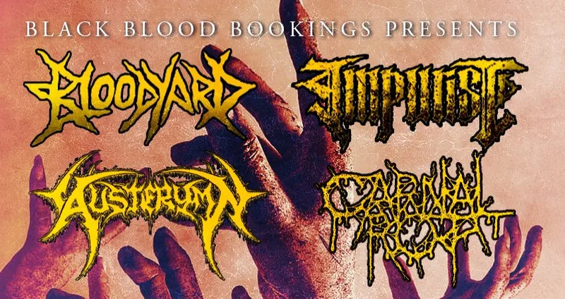 Bloodyard, Impurist, Austerymn & Carnal Rot @ Arch:Hive 15/08/26
