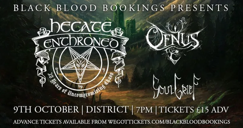 Hecate Enthroned, Ofnus & SoulGrief @ District 09/10/26